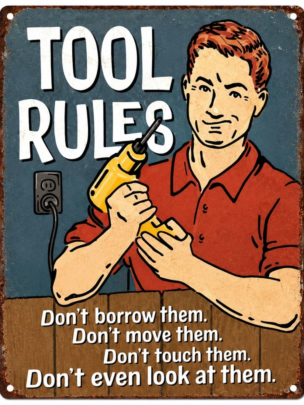 NEW Tool Rules Metal Sign
